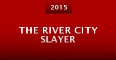 The River City Slayer