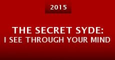 The Secret Syde: I See Through Your Mind