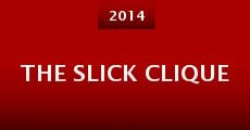 The Slick Clique (2014)