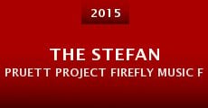 The Stefan Pruett Project Firefly Music Festival Documentary