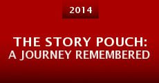 The Story Pouch: A Journey Remembered