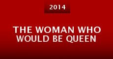 The Woman Who Would Be Queen
