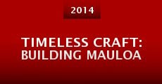Timeless Craft: Building Mauloa