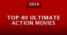 Top 40 Ultimate Action Movies