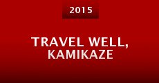 Travel Well, Kamikaze