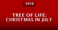 Tree of Life: Christmas in July