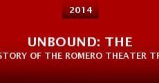 Unbound: The Story of the Romero Theater Troupe