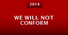 We Will Not Conform