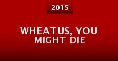 Wheatus, You Might Die