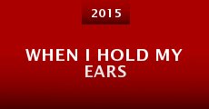 When I Hold My Ears