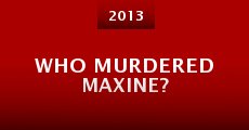 Who Murdered Maxine?