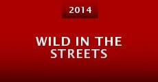 Wild in the Streets
