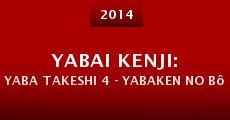 Yabai Kenji: Yaba Takeshi 4 - Yabaken no bôsô sôsa