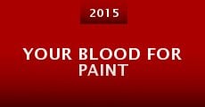 Your Blood for Paint