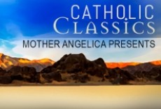 Televisión Clásicos católicos: Madre Angélica presenta