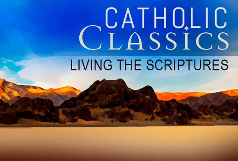 Televisión Clásicos católicos: Viviendo las escrituras
