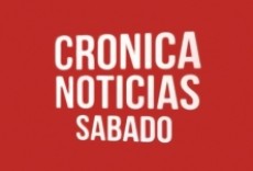 Televisión Crónica Noticias sábado