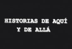 Televisión Historias de aquí y de allá