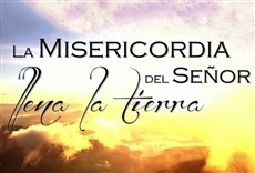 Televisión La misericordia del señor llena la tierra