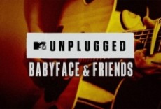 Televisión MTV Unplugged: Babyface & Friends
