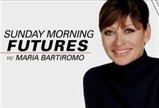 Sunday Morning Futures with Maria Bartiromo