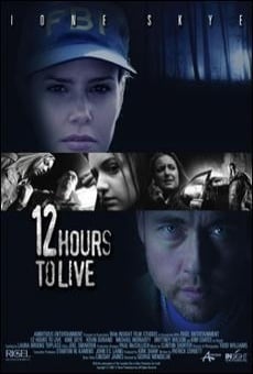 Watch 12 Hours to Live online stream