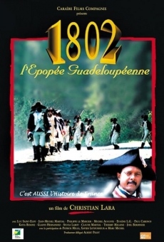 1802, l'épopée guadeloupéenne en ligne gratuit