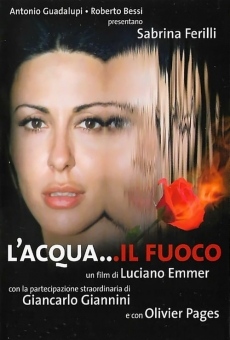 L'acqua... il fuoco stream online deutsch