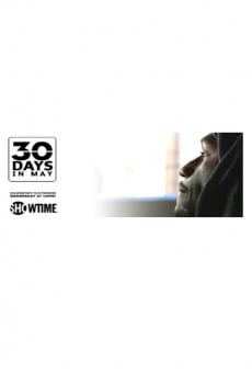 30 Days in May streaming en ligne gratuit