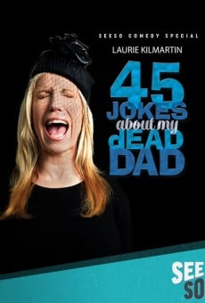 Ver película 45 Jokes About My Dead Dad