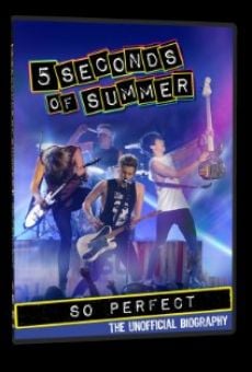 5 Seconds of Summer: So Perfect en ligne gratuit