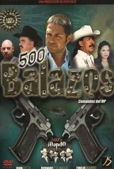 500 Balazos streaming en ligne gratuit