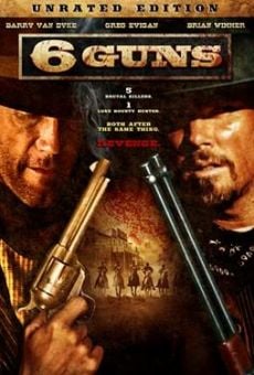 6 Guns (Six Guns) online kostenlos