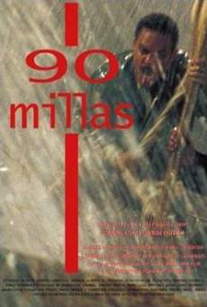 90 millas en ligne gratuit