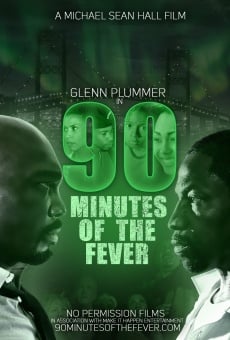 90 Minutes of the Fever streaming en ligne gratuit