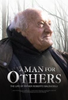 A Man for Others: The Life of Father Roberto Balducelli online kostenlos