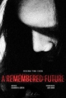 Watch A Remembered Future online stream