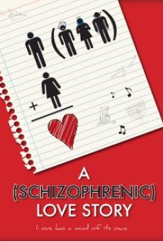 A Schizophrenic Love Story