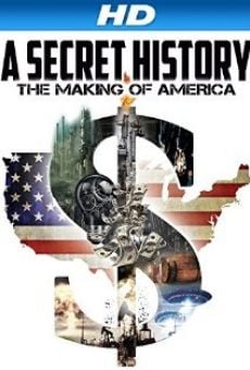 A Secret History: The Making of America