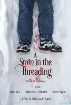 A Stain in the Threading streaming en ligne gratuit