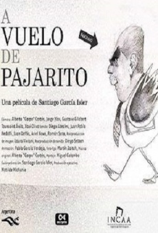 Watch A vuelo de pajarito online stream