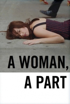 A Woman, a Part en ligne gratuit