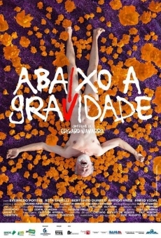 Abaixo a Gravidade streaming en ligne gratuit