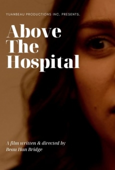 Above The Hospital on-line gratuito