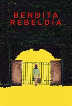 Bendita Rebeldía stream online deutsch