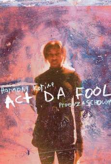 Watch Act Da Fool online stream