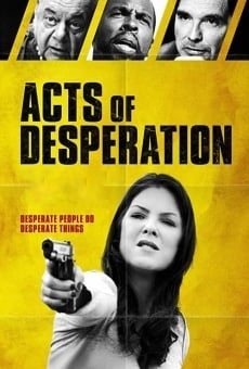 Acts of Desperation on-line gratuito