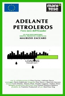 Adelante Petroleros! L'oro nero dell' Ecuador Online Free