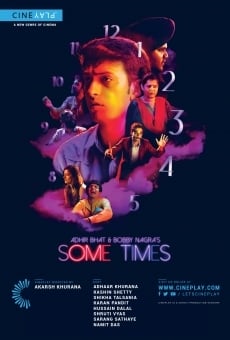 Adhir Bhat and Bobby Nagra's Some Times (2015)