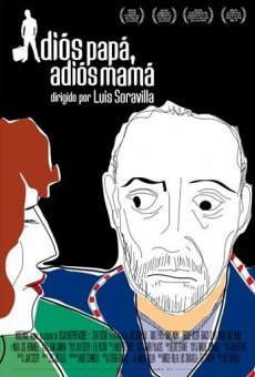 Película: Adiós papá, adiós mamá